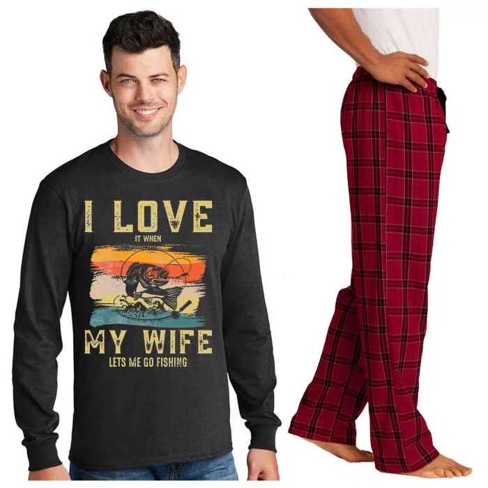 I Love It When My Wife Lets Me Go Fishing Funny Quotes Long Sleeve Pajama Set