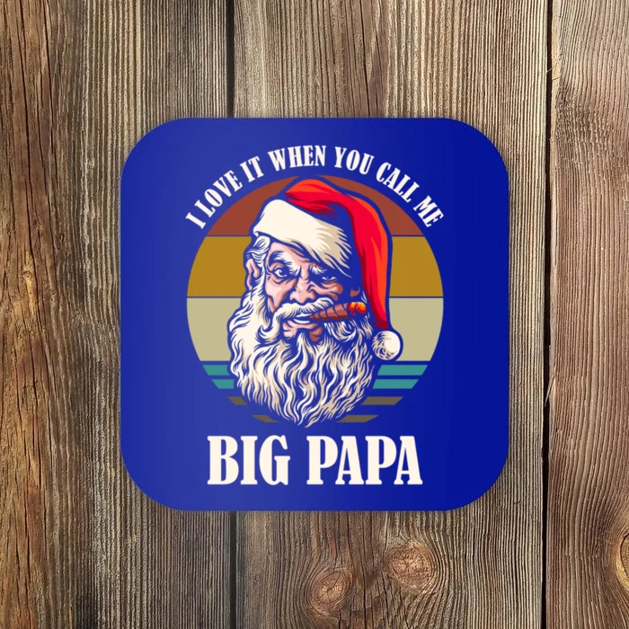 I Love It When You Call Me Big Papa Santa Claus Smoking Gift Coaster