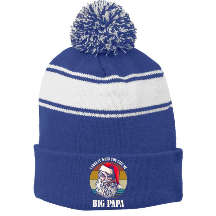 I Love It When You Call Me Big Papa Santa Claus Smoking Gift Stripe Pom Pom Beanie