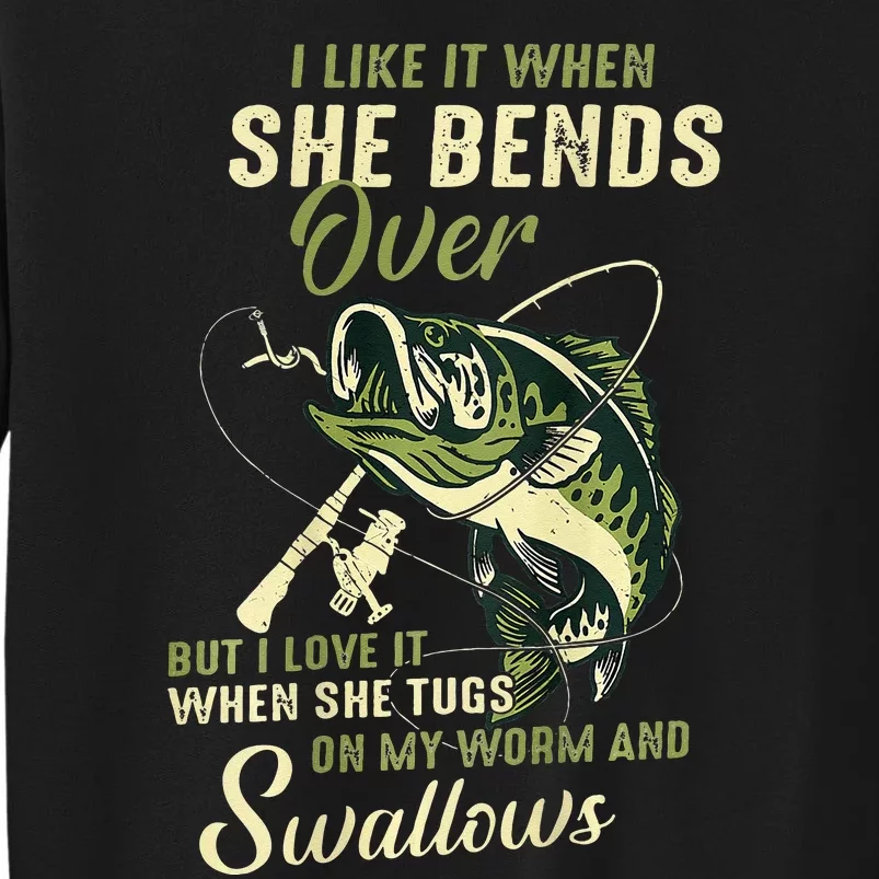 I Like It When She Bends Over But I Love It Sweatshirt