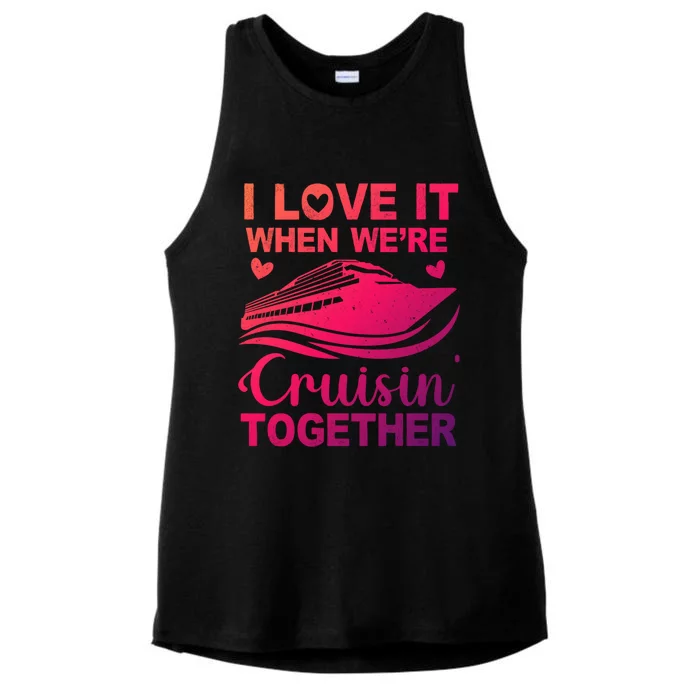 I Love It When Were Cruising Together Honeymoon Cruise Gift Ladies Tri-Blend Wicking Tank