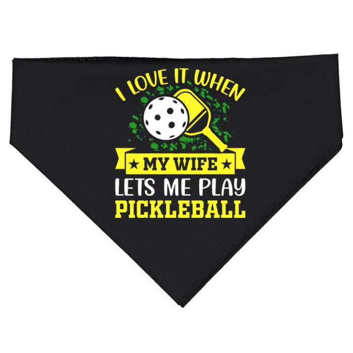 I Love It When My Wife Lets Me Play Pickleball USA-Made Doggie Bandana