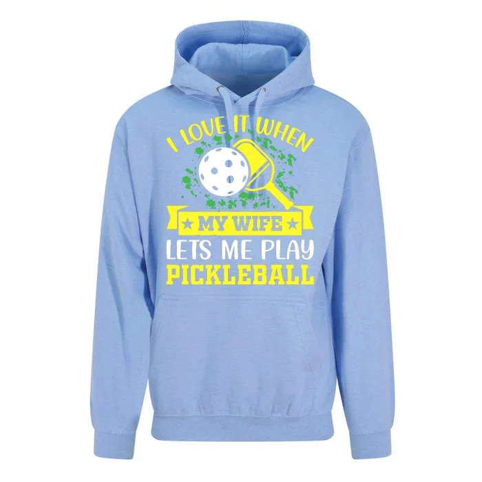 I Love It When My Wife Lets Me Play Pickleball Unisex Surf Hoodie