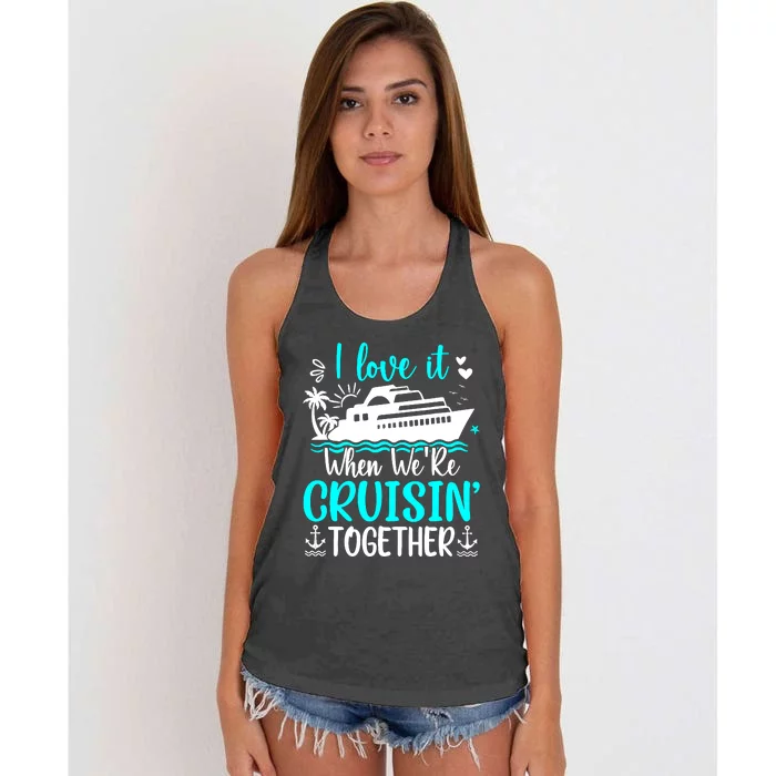 I Love It When We Are Cruisin Together Cruise Ship Lover Women's Knotted Racerback Tank