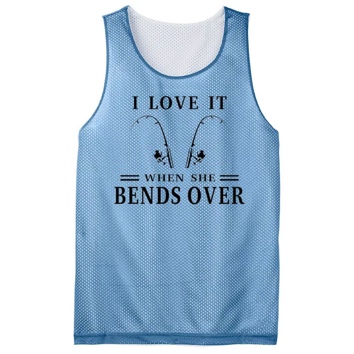 I Love It When She Bends Over Funny Fishing Mesh Reversible Basketball Jersey Tank