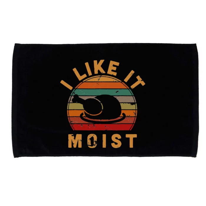 I Like It Moist Thanksgiving Vintage Turkey Day Gift Leg Day Microfiber Hand Towel