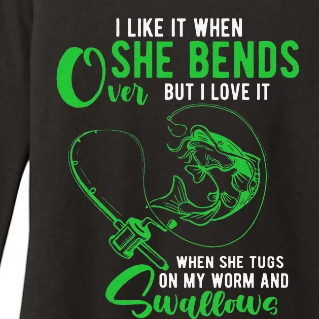 I Like It When She Bends Over Funny Fishing Adult Humor Womens CVC Long Sleeve Shirt