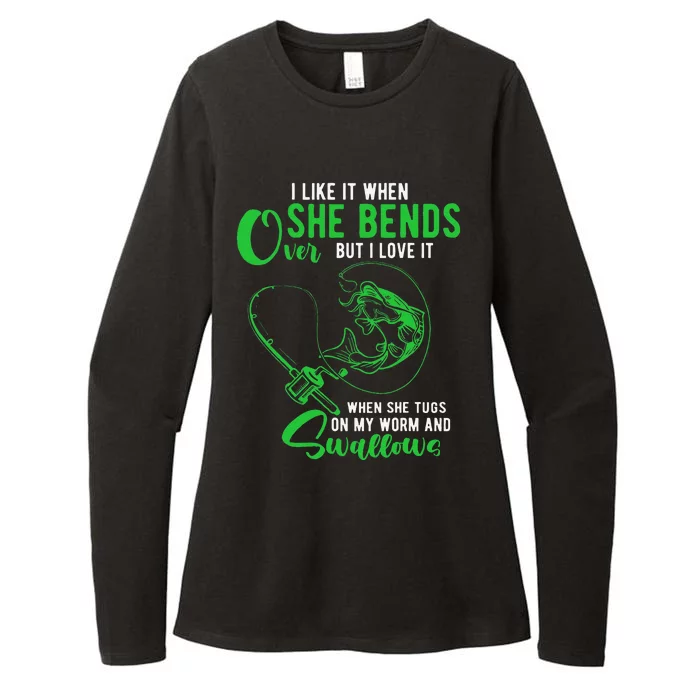 I Like It When She Bends Over Funny Fishing Adult Humor Womens CVC Long Sleeve Shirt