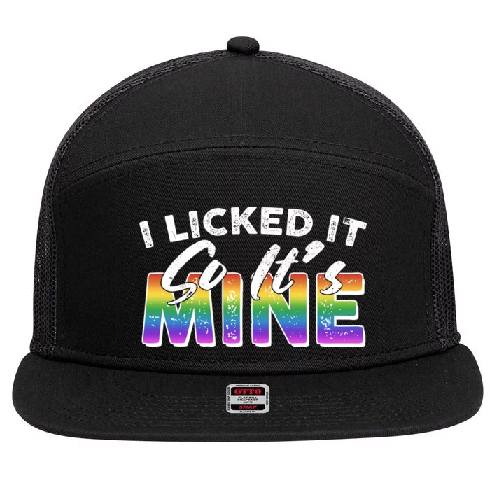 I Licked It So Its Mine Lgbt 7 Panel Mesh Trucker Snapback Hat