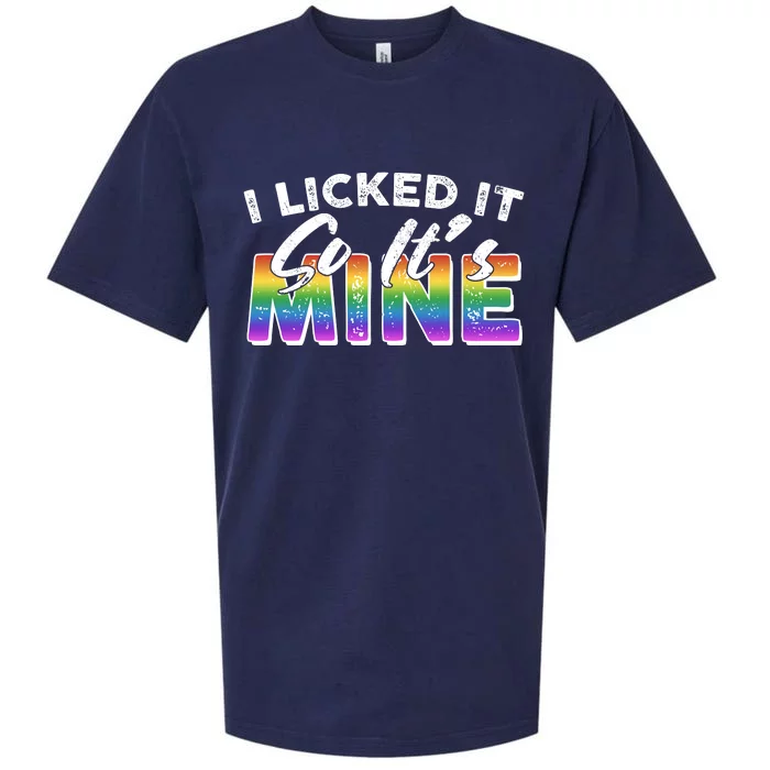 I Licked It So Its Mine Lgbt Sueded Cloud Jersey T-Shirt