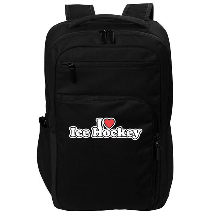 I Love Ice Hockey Gift Impact Tech Backpack