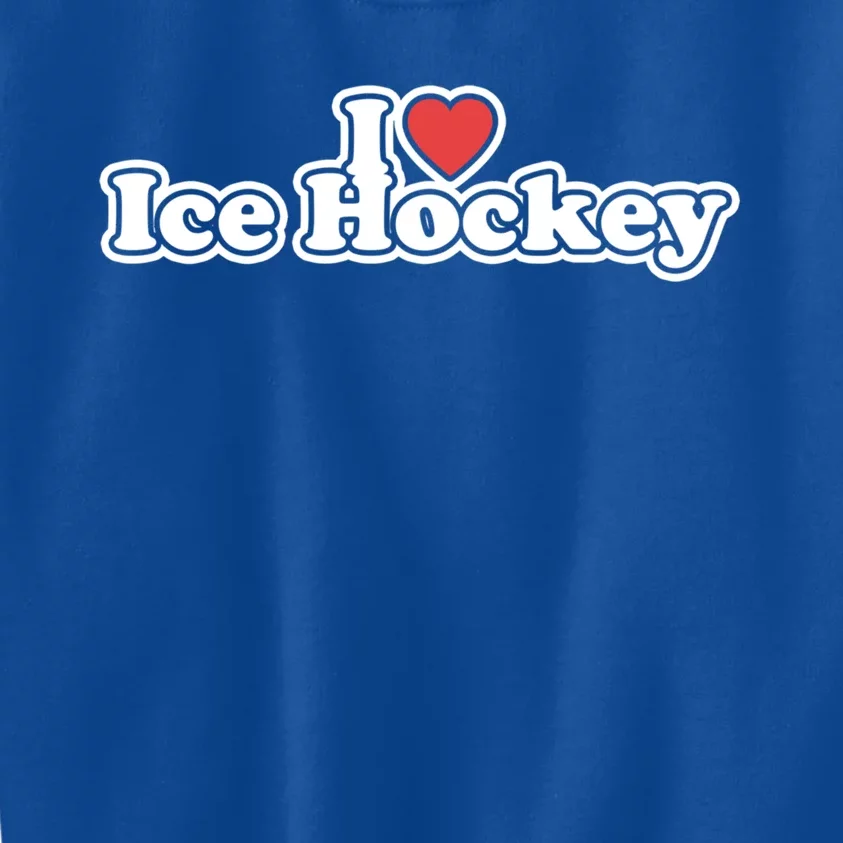 I Love Ice Hockey Gift Kids Sweatshirt