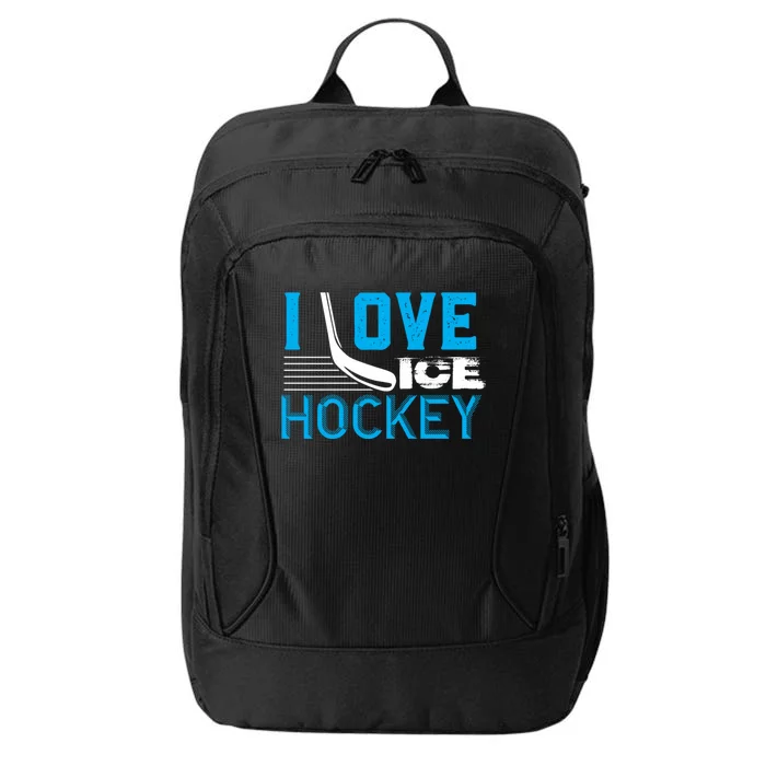 I Love Ice Hockey Simple Meaningful Gift For Players And Coaches City Backpack