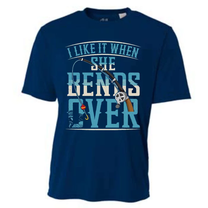 I Like It When She Bends Over Funny Fishing Lovers Cooling Performance Crew T-Shirt