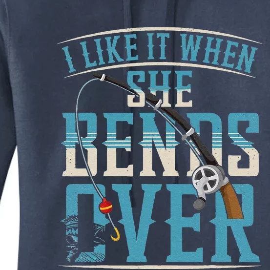 I Like It When She Bends Over Funny Fishing Lovers Women's Pullover Hoodie