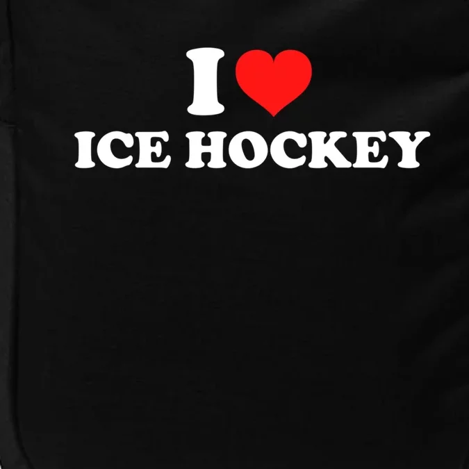 I Love Ice Hockey Gift Impact Tech Backpack