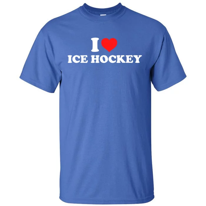 I Love Ice Hockey Gift Tall T-Shirt