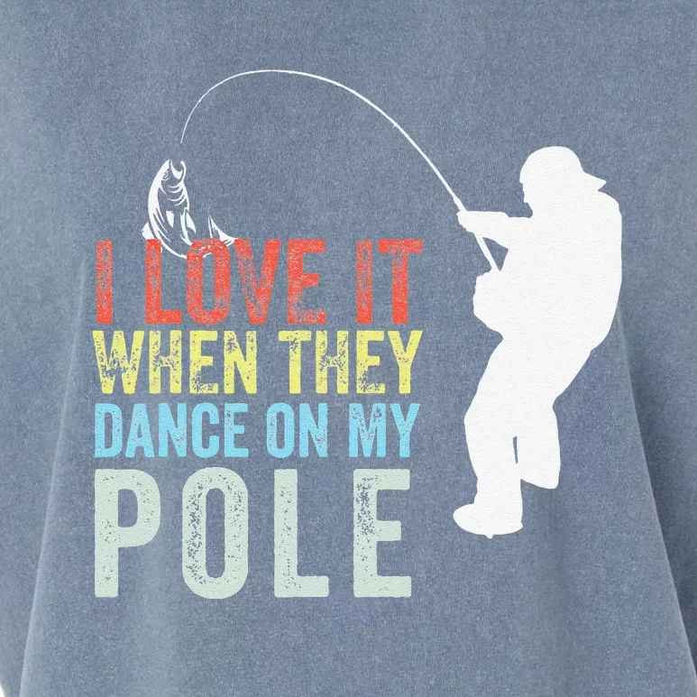 I Love It When They Dance On My Pole Fisherman Gag Gift Garment-Dyed Women's Muscle Tee