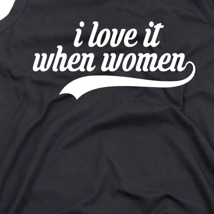 I Love It When Women Lesbian Tank Top