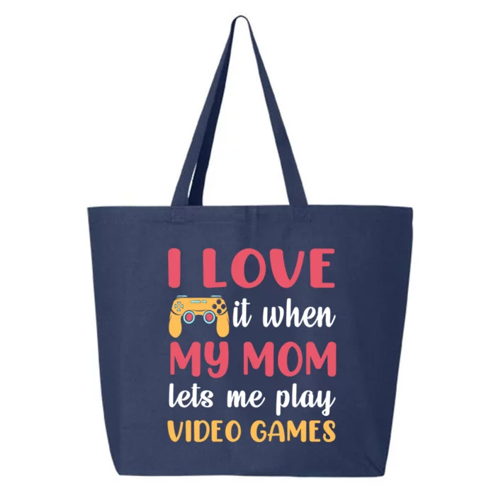 I Love It When My Mom Lets Me Play Video Games Gift 25L Jumbo Tote