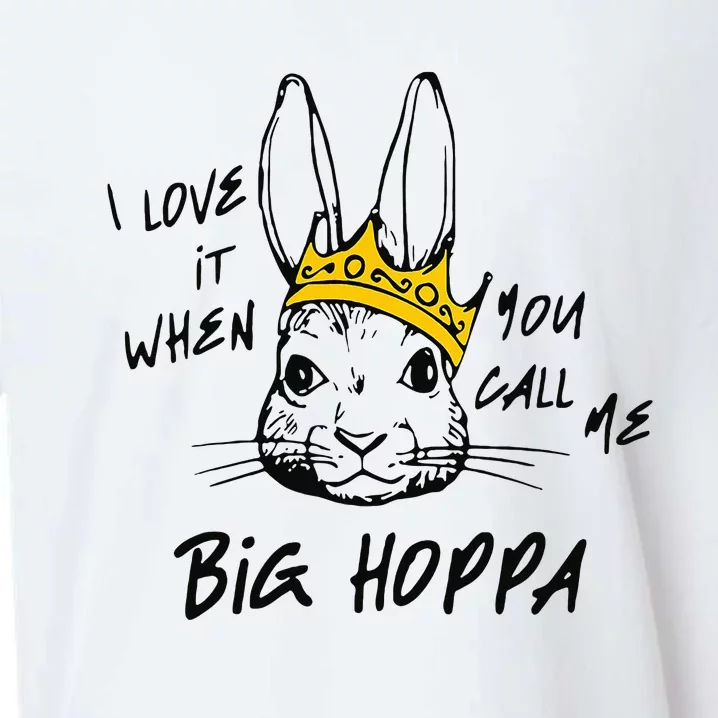 I Love It When You Call Me Big Hoppa Sueded Cloud Jersey T-Shirt