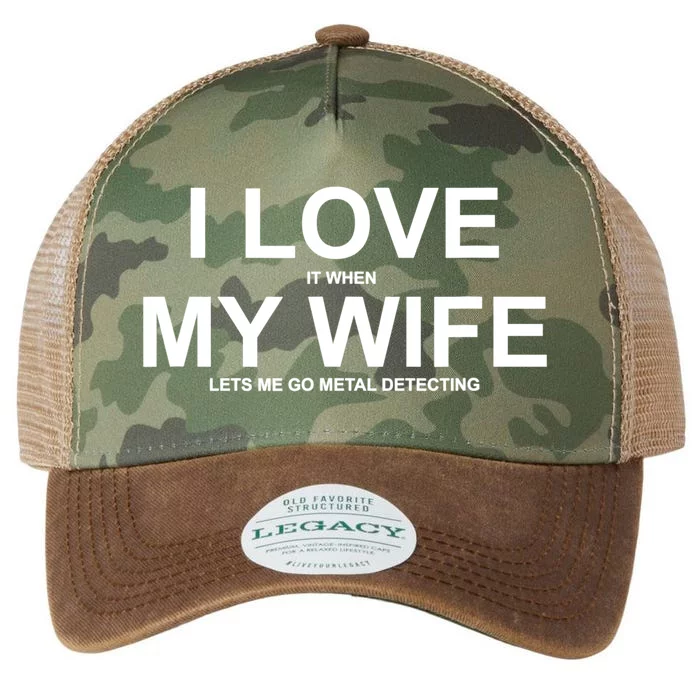 I Love It When My Wife Lets Me Go Metal Detecting Shirt Legacy Tie Dye Trucker Hat