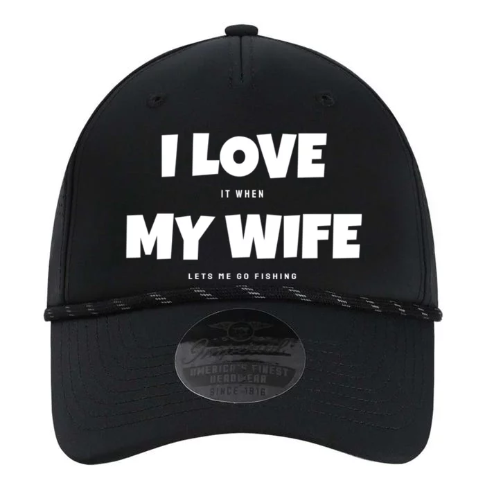 I Love It When My Wife Lets Me Go Fishing Funny DadS Saying Performance The Dyno Cap