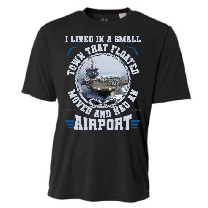 I Lived In A Small Town That Floated U.S Aircraft Carrier Premium Cooling Performance Crew T-Shirt