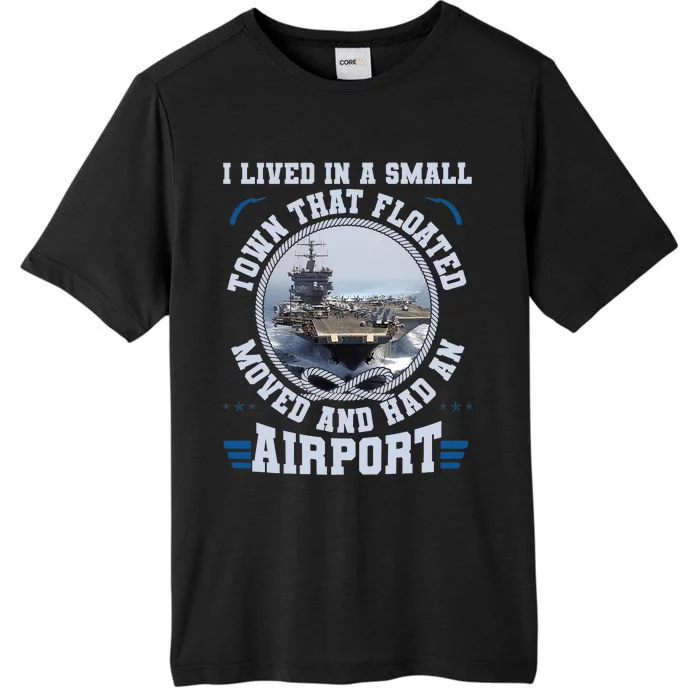 I Lived In A Small Town That Floated U.S Aircraft Carrier Premium ChromaSoft Performance T-Shirt