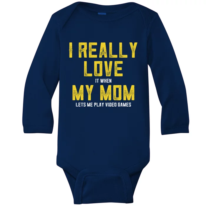 I Love It When My Mom Lets Me Play Video Games Cute Gift Baby Long Sleeve Bodysuit