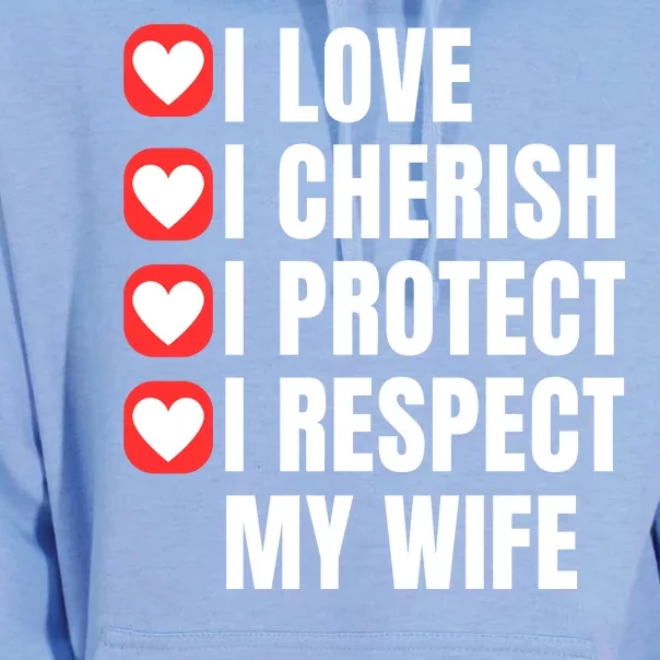 I Love I Cherish I Protect I Respect My Wife Unisex Surf Hoodie