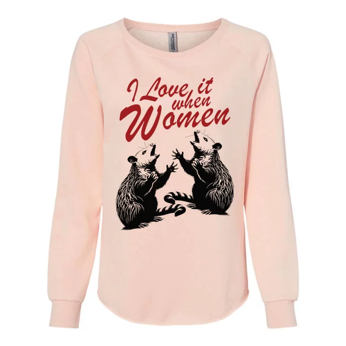 I Love It When Women Womens California Wash Sweatshirt