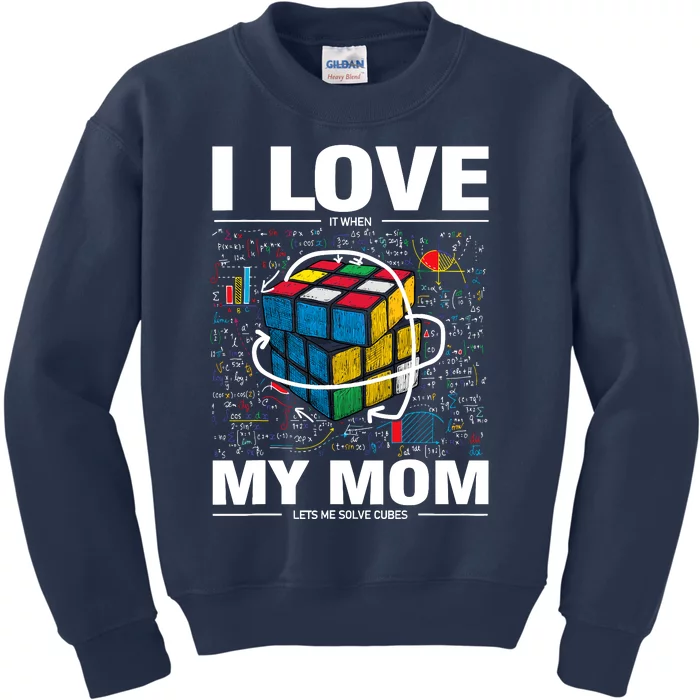 I Love It When My Mom Lets Me Solve Cubes Speedcubing Kids Sweatshirt