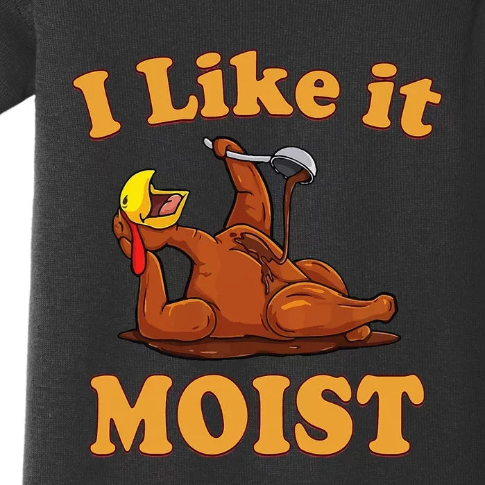 I LIKE IT MOIST Funny Thanksgiving Foods Family Group Set Baby Bodysuit