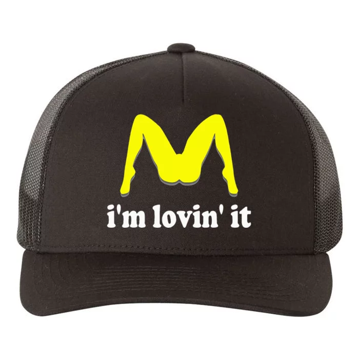 IM Lovin It Humorous Offensive Innuendo Yupoong Adult 5-Panel Trucker Hat