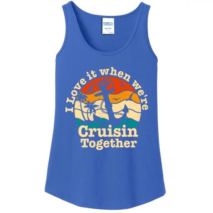 I Love It When Were Cruisin Together Cruise For Couples Gift Ladies Essential Tank