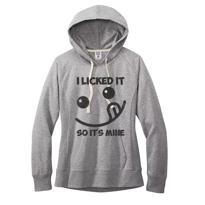 I Licked It So ItS Mine Women's Fleece Hoodie