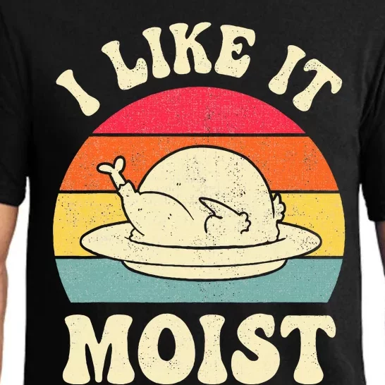 I Like It Moist Funny Thanksgiving Turkey Leg Day Pajama Set