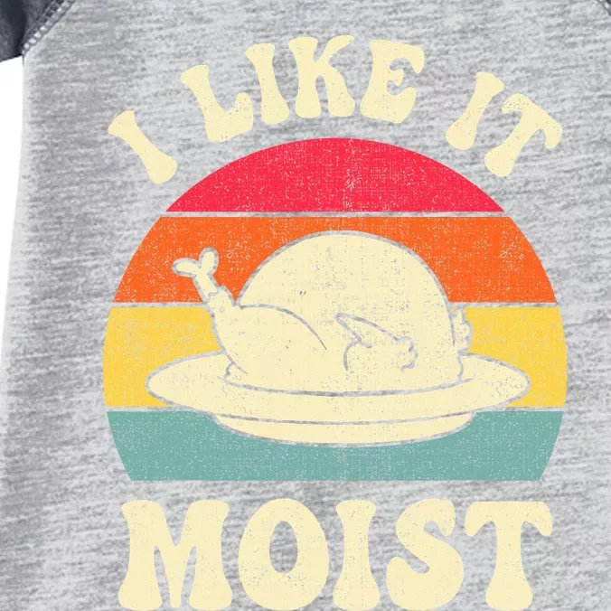 I Like It Moist Funny Thanksgiving Turkey Leg Day Infant Baby Jersey Bodysuit