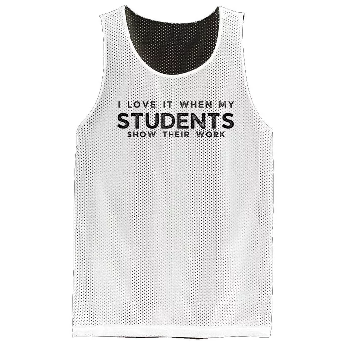 I Love It When My Students Show Their Work Mesh Reversible Basketball Jersey Tank