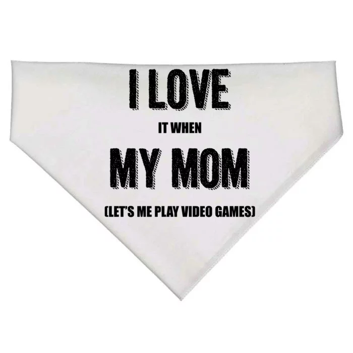 I Love It When My Mom Lets Me Play Video Games Gamer Funny Gift Funny Gift USA-Made Doggie Bandana