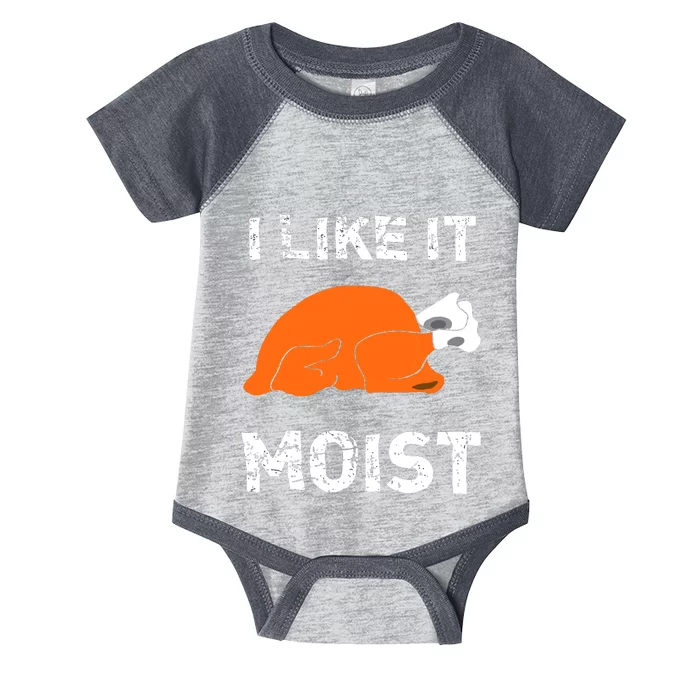 I Like It Moist Funny Turkey Thanksgiving Infant Baby Jersey Bodysuit