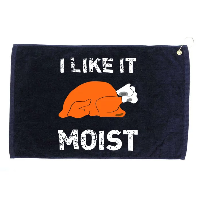 I Like It Moist Funny Turkey Thanksgiving Grommeted Golf Towel