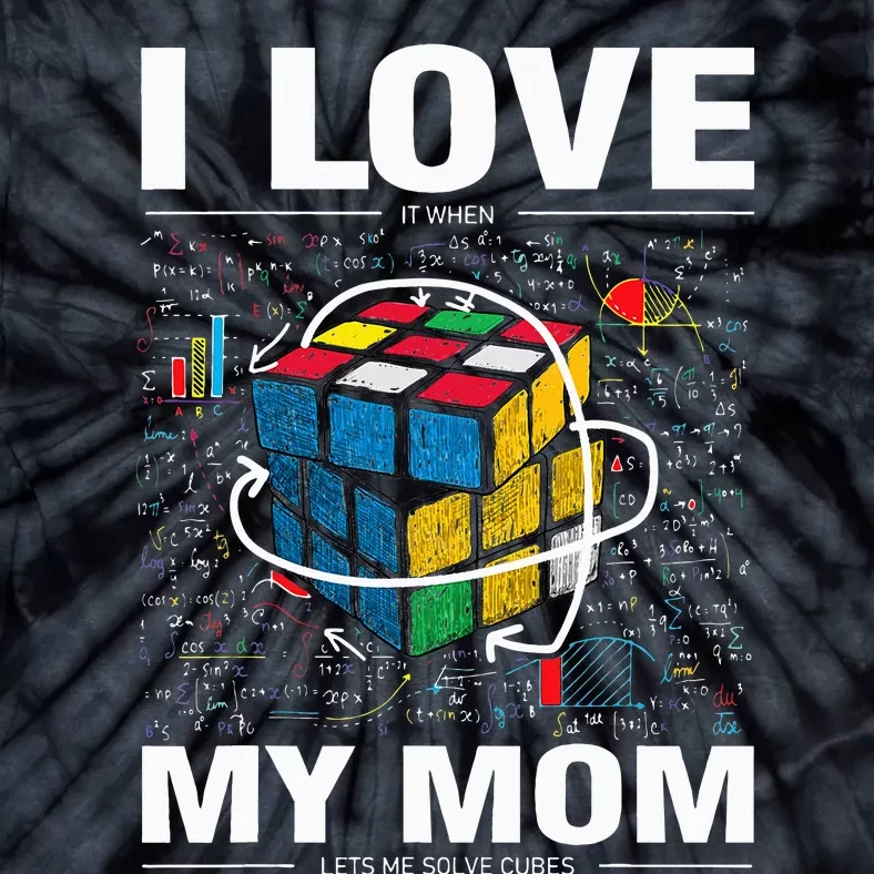 I Love It When My Mom Lets Me Solve Cubes Speedcubing Tie-Dye T-Shirt