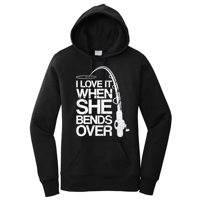 I Love It When She Bends Over Vintage Fishing Women's Pullover Hoodie