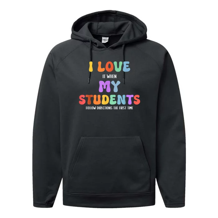 I Love It When My Students Follow Directions The First Time Performance Fleece Hoodie