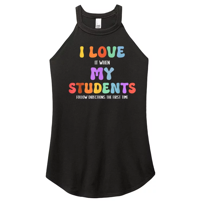 I Love It When My Students Follow Directions The First Time Women’s Perfect Tri Rocker Tank