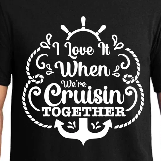 I Love It When Were Cruisin Together Cruising Lover Cruiser Meaningful Gift Pajama Set