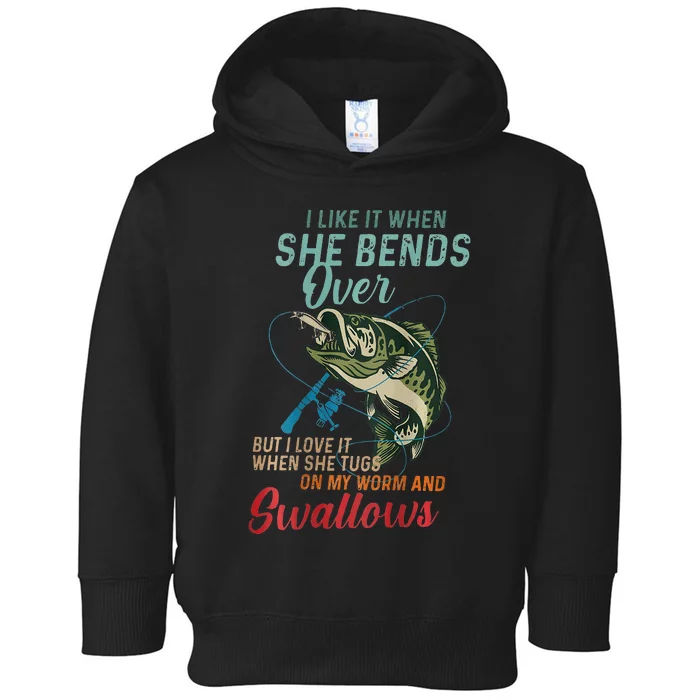 I Like It When She Bends Over But I Love It Toddler Hoodie