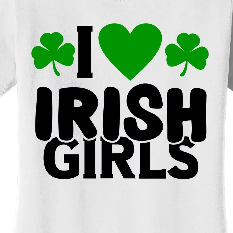 I Love Irish Girls Women's T-Shirt